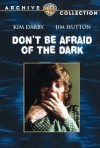 Don’t be Afraid of the Dark, er, Video