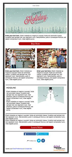 Step 1: Choose a Template. Step 2: Choose and Add Your Creative. Step 3: Send Your Holiday-ified Email.